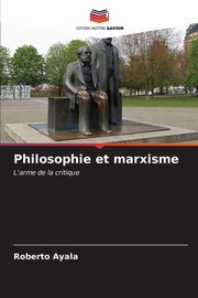 Philosophie et marxisme, Ayala Roberto