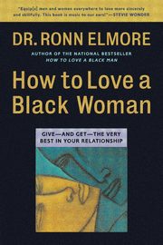 ksiazka tytu: How to Love a Black Woman autor: Elmore Ronn