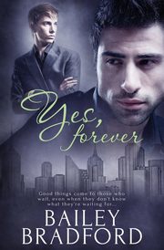 Yes, Forever, Bradford Bailey