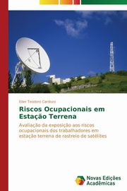 ksiazka tytu: Riscos Ocupacionais em Esta?o Terrena autor: Teodoro Cardozo Eder