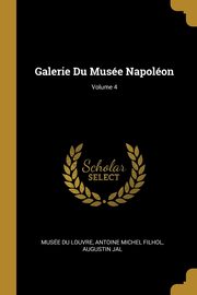 ksiazka tytu: Galerie Du Muse Napolon; Volume 4 autor: Muse du Louvre