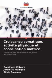 Croissance somatique, activit physique et coordination motrice, Chivure Domingos