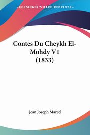 Contes Du Cheykh El-Mohdy V1 (1833), 