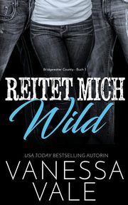 Reitet Mich Wild, Vale Vanessa