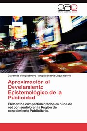 Aproximacion Al Develamiento Epistemologico de La Publicidad, Villegas Bravo Clara In