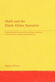 Mark and the Elijah-Elisha Narrative, Winn Adam