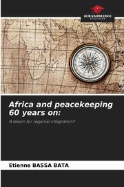 Africa and peacekeeping 60 years on, BASSA BATA Etienne