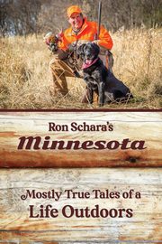 Ron Schara's Minnesota, Schara Ron