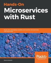 Hands-On Microservices with Rust, Kolodin Denis