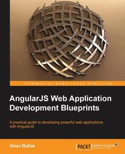 Angularjs Web Application Development Blueprints, Rufus Vinci