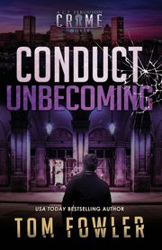 Conduct Unbecoming, Fowler Tom