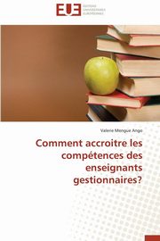 Comment accroitre les comptences des enseignants gestionnaires?, ANGO-V