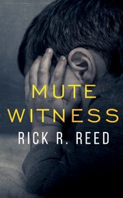 Mute Witness, Reed Rick R.