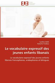 Le vocabulaire expressif des jeunes enfants libanais, Collectif