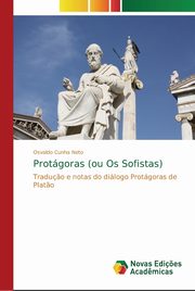 Protgoras (ou Os Sofistas), Cunha Neto Osvaldo