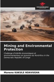 Mining and Environmental Protection, KAKULE NDAVUGHA Maneno