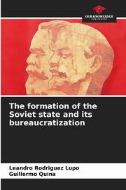 The formation of the Soviet state and its bureaucratization, Rodrguez Lupo Leandro