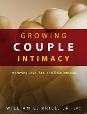 Growing Couple Intimacy, Krill William E.