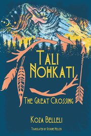 Tali Nohkati, The Great Crossing, Belleli Koza