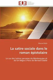 ksiazka tytu: La satire sociale dans le roman pistolaire autor: DIALLO-M