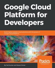 Google Cloud Platform for Developers, Hunter Ted