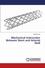 Mechanical Interaction Between Stent and Arterial Wall, Brand Moshe