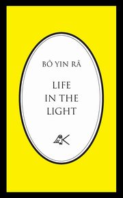 Life in the Light, (J.A. Schneiderfranken) B YIN R