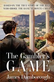 The Gambler's Game, Darnborough James