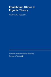 Equilibrium States in Ergodic Theory, Keller Gerhard