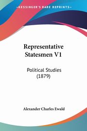 Representative Statesmen V1, Ewald Alexander Charles