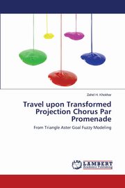 Travel upon Transformed Projection Chorus Par Promenade, Khokhar Zahid H.