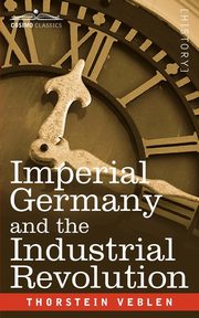 Imperial Germany and the Industrial Revolution, Veblen Thorstein