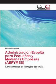 Administracin Esbelta para Peque?as y Medianas Empresas (AEPYMES), Espinoza Fernando
