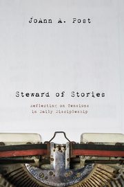 Steward of Stories, Post JoAnn