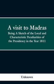 A visit to Madras, Unknown