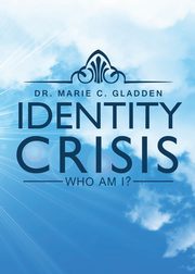 Identity Crisis, Gladden Marie