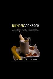Blender Cookbook, Baltimoore Juliana