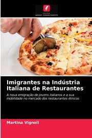 Imigrantes na Indstria Italiana de Restaurantes, VIgnoli Martina