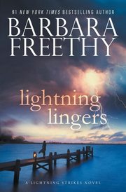 Lightning Lingers, Freethy Barbara
