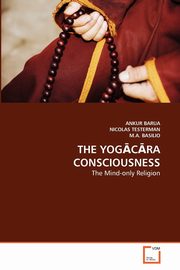 THE YOG?C?RA CONSCIOUSNESS, BARUA ANKUR