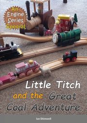 Little Titch and the Great Coal Adventure, Shimwell Ian