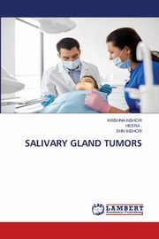 ksiazka tytu: SALIVARY GLAND TUMORS autor: Kishor Krishna