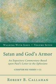 Satan and God's Armor, Callahan Robert B. Sr.