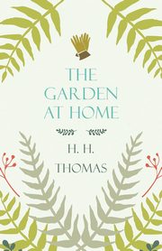 The Garden at Home, Thomas H. H.