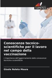 Conoscenze tecnico-scientifiche per il lavoro nel campo della vaccinazione, Noleto Moura Gisele