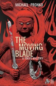The Moving Blade, Pronko Michael