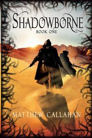Shadowborne, Callahan Matthew