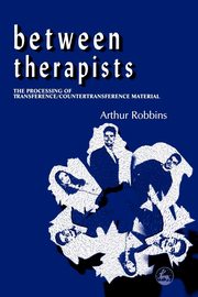 ksiazka tytu: Between Therapists autor: Robbins Arthur