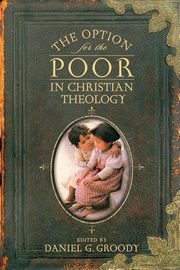 The Option for the Poor in Christian Theology, 