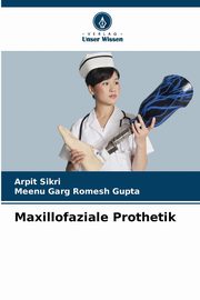Maxillofaziale Prothetik, Sikri Arpit